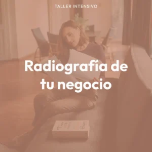 radiografía de tu negocio taller intensivo